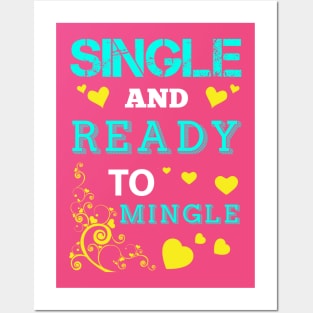 Single and Ready To Mingle Posters and Art